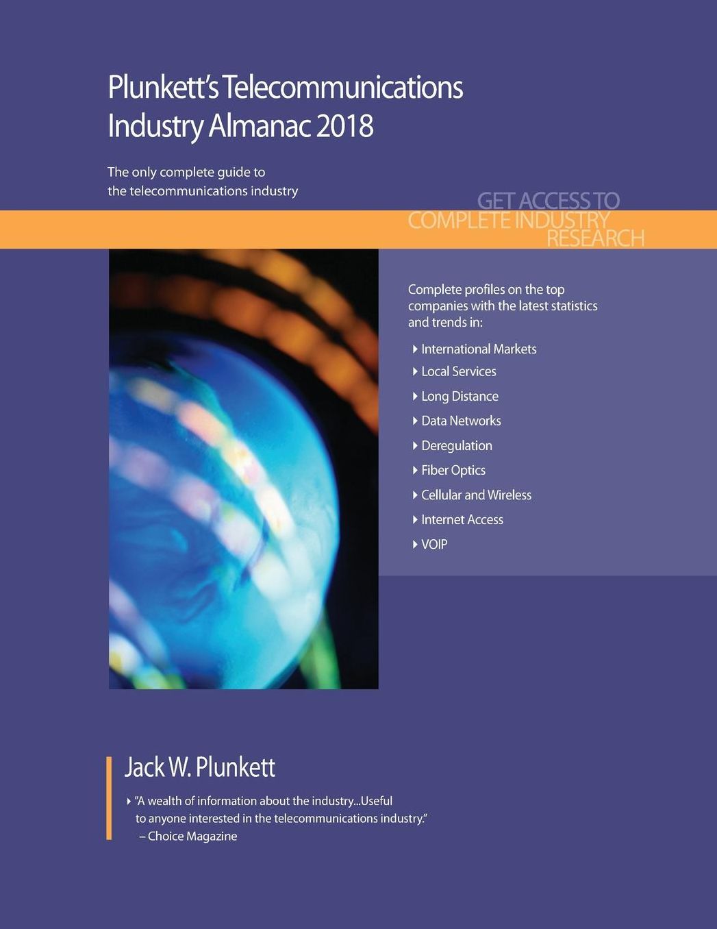 Plunkett's Telecommunications Industry Almanac 2018: Telecommunications Industry Market Research, Statistics, Trends & Leading Companies