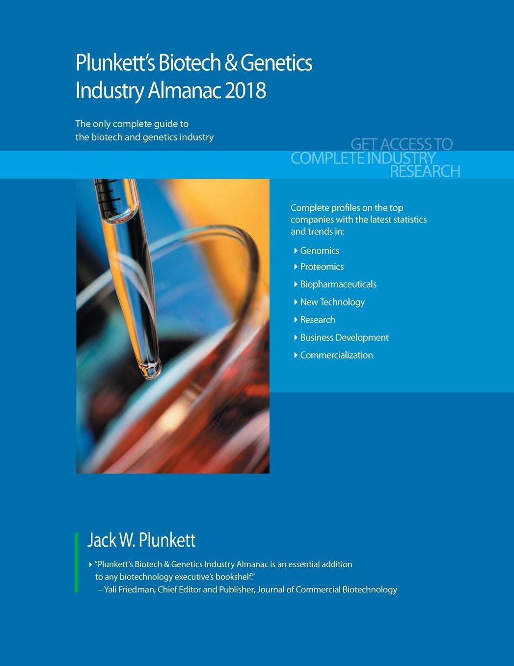 Plunkett's Biotech & Genetics Industry Almanac 2018: Biotech, Pharmaceuticals, Drugs, Diagnostics & Genetics Industry Market Research, Statistics, Trends & Leading Companies