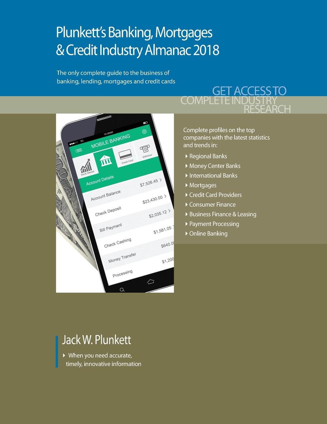 Plunkett's Banking, Mortgages & Credit Industry Almanac 2018: Banking, Mortgages & Credit Industry Market Research, Statistics, Trends & Leading Companies