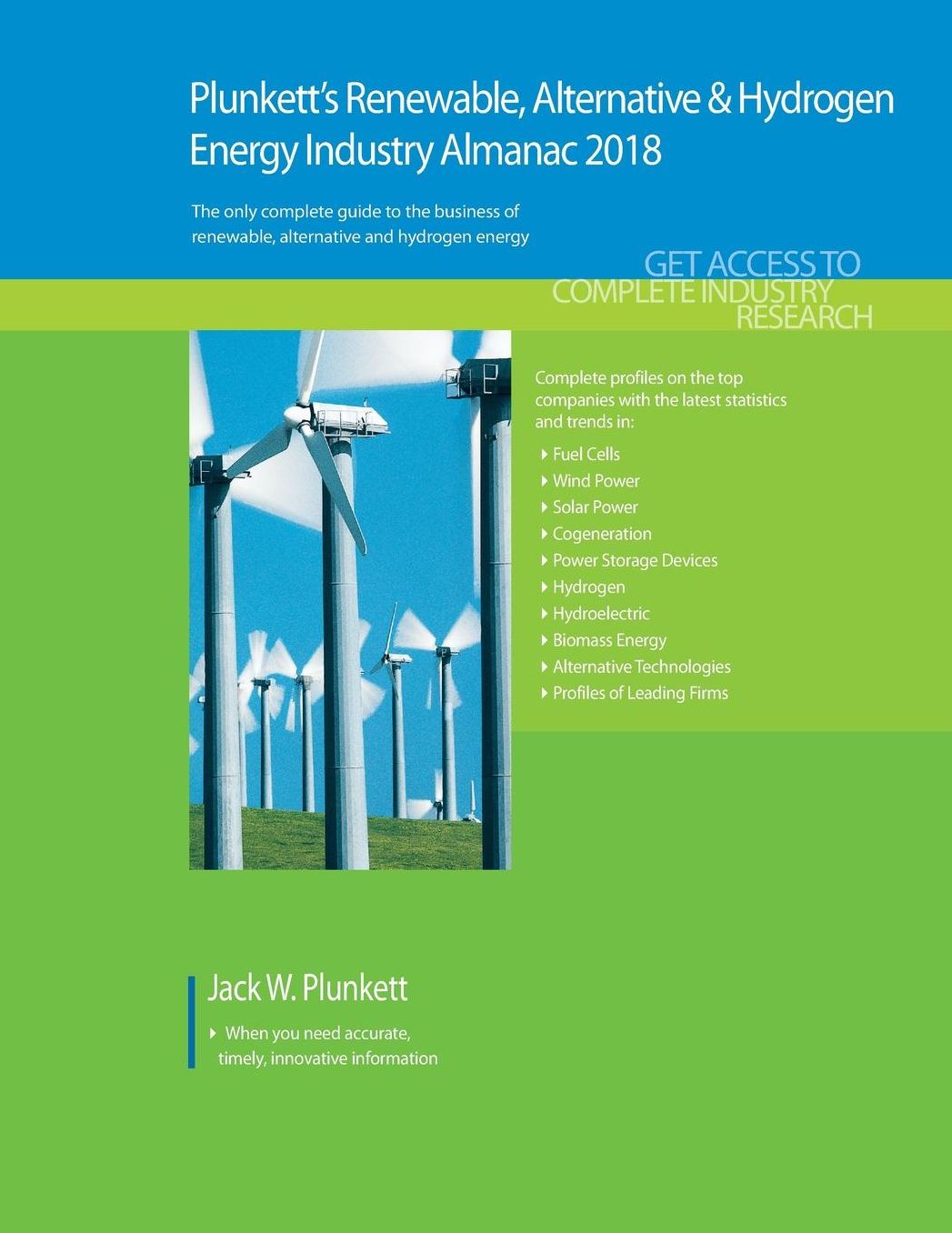 Plunkett's Renewable, Alt. & Hydro. Energy Industry Almanac 2018: Renewable Energy Industry (Iincluding Solar, Wind and Wave Power) Market Research, S