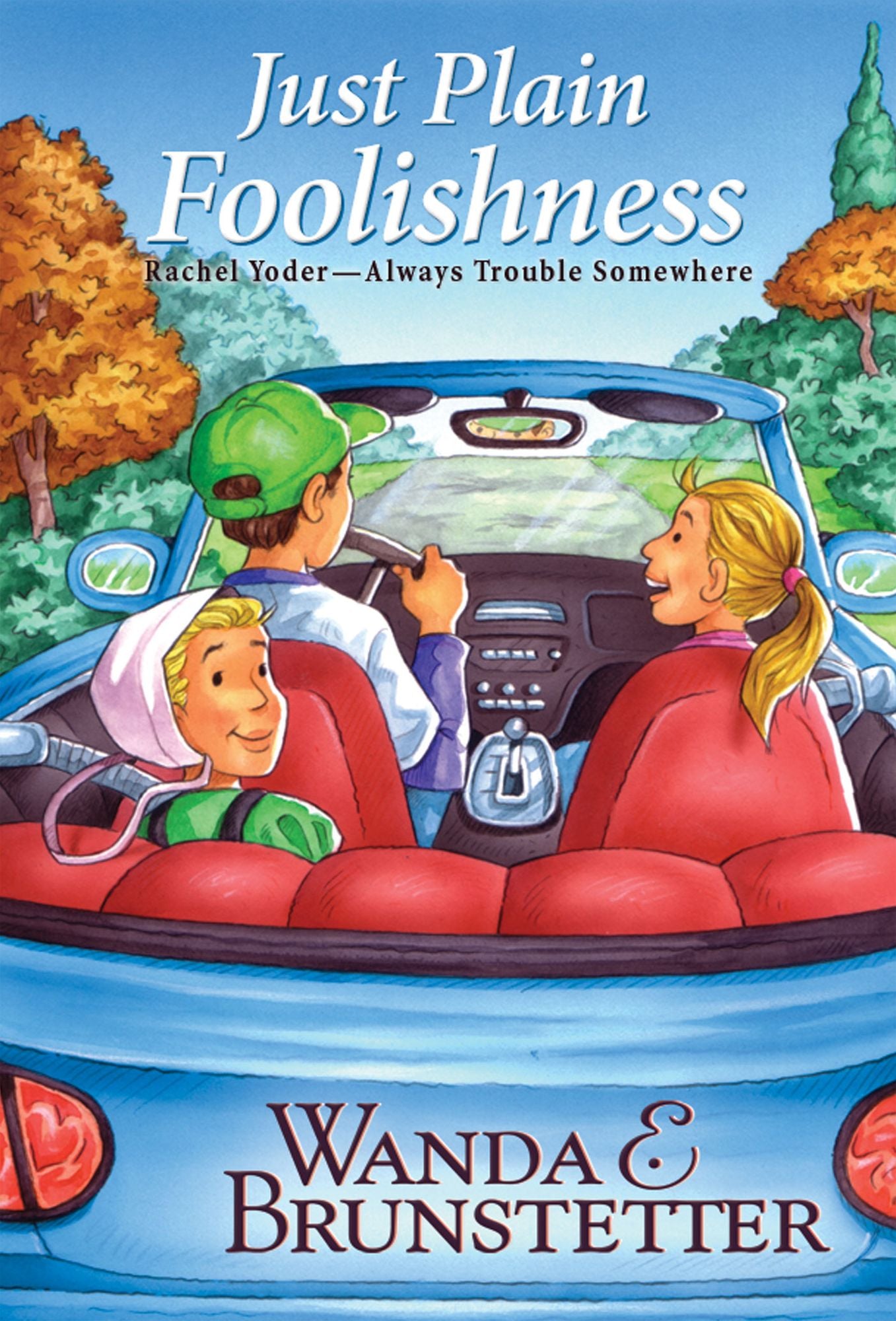 Rachel Yoder: Just Plain Foolishness
