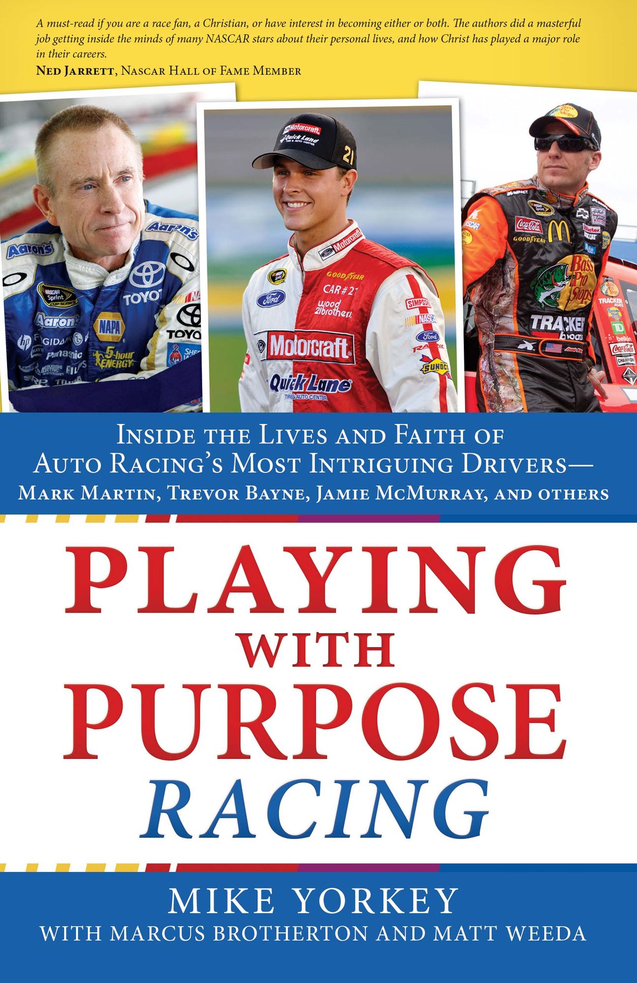 Playing with Purpose: Racing: Inside the Lives and Faith of Auto Racing's Most Intrguing Drivers