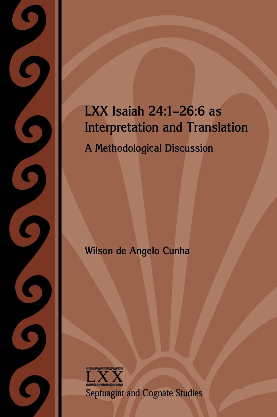 LXX Isaiah 24:1-26:6 as Interpretation and Translation