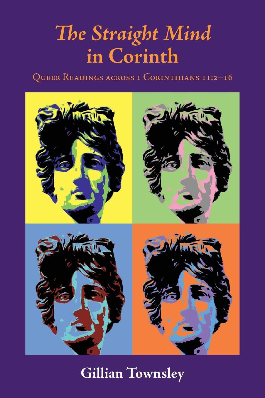 The Straight Mind in Corinth: Queer Readings across 1 Corinthians 11:2F@