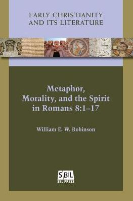 Metaphor, Morality, and the Spirit in Romans 8:1-17