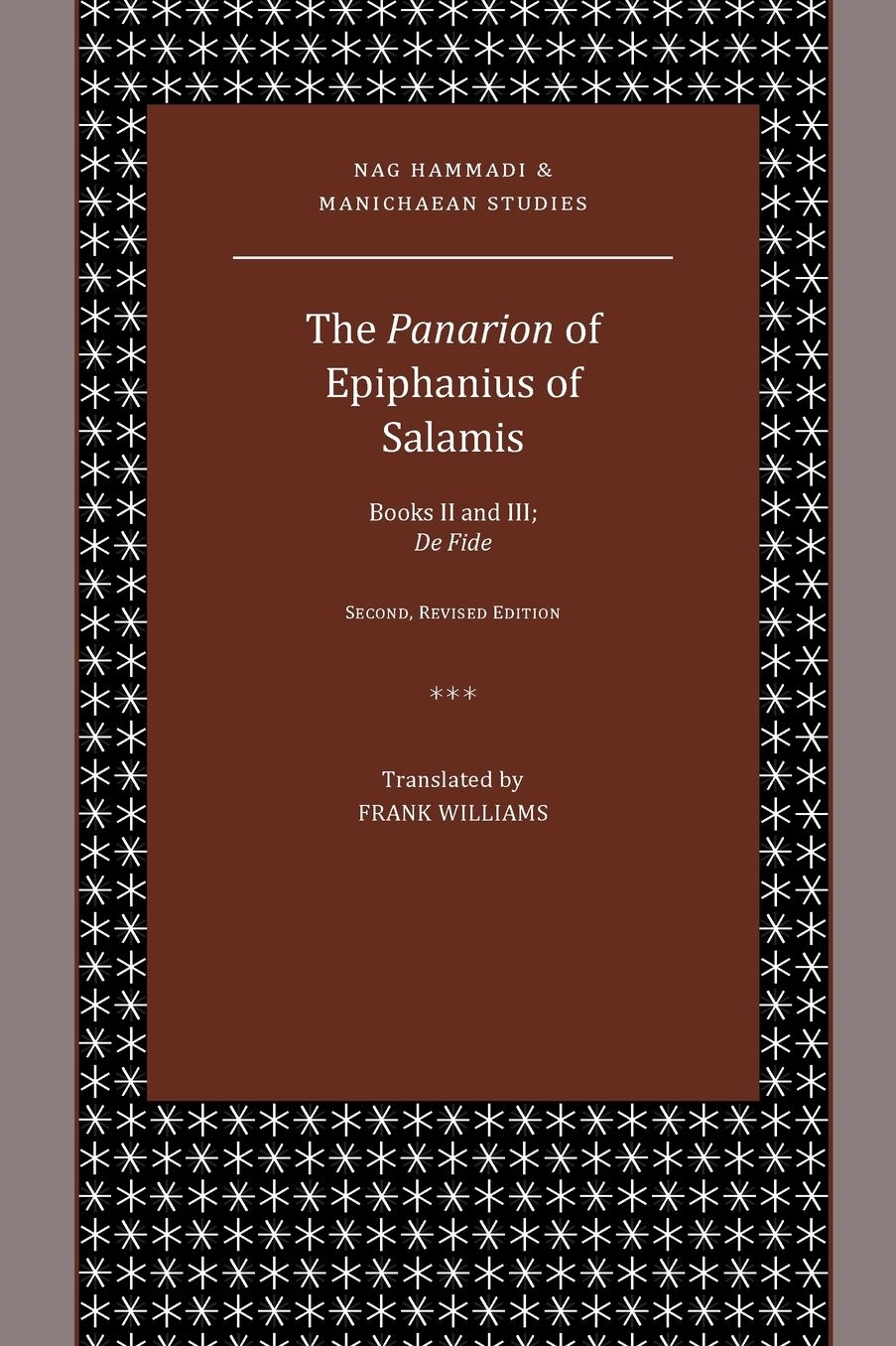The Panarion of Epiphanius of Salamis: Books II and III; De Fide
