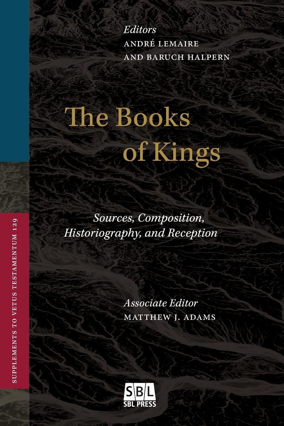 The Book of Kings: Sources, Composition, Historiography, and Reception