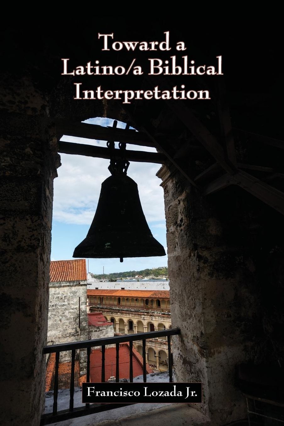 Toward a Latino/a Biblical Interpretation