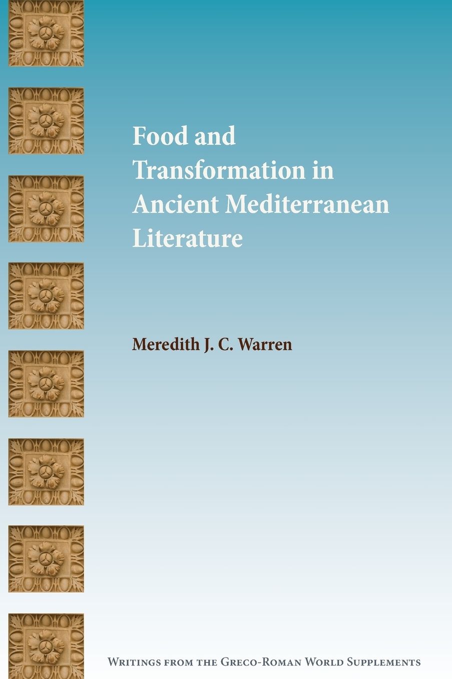 Food and Transformation in Ancient Mediterranean Literature