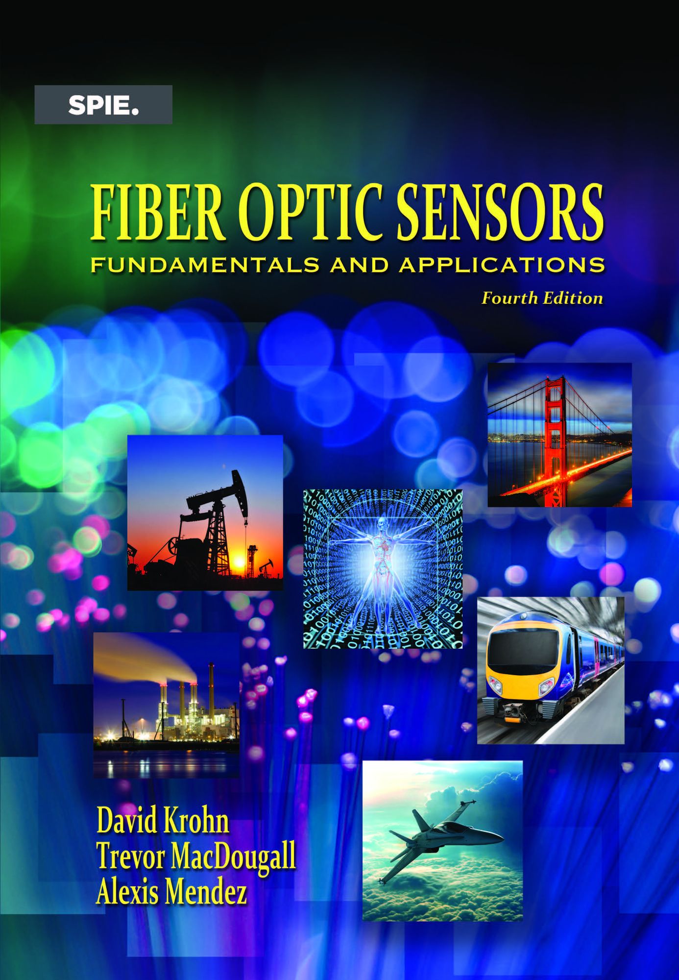 Fiber Optic Sensors: Fundamentals and Applications, Fourth Edition