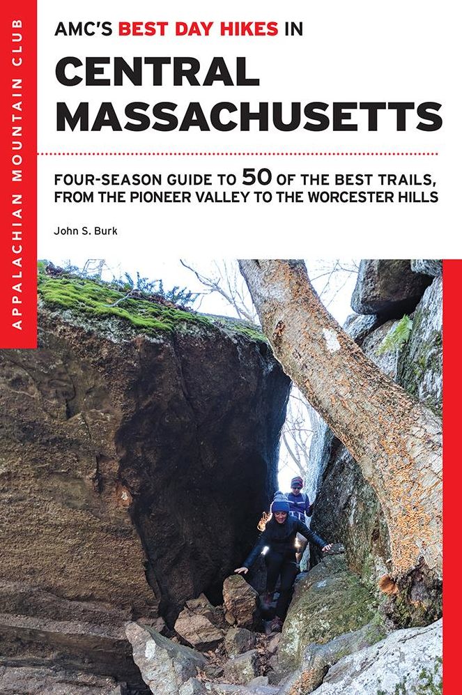 AMC's Best Day Hikes in Central Massachusetts: Four-Season Guide to 50 of the Best Trails, from Mount Holyoke to the Mohawk Trail