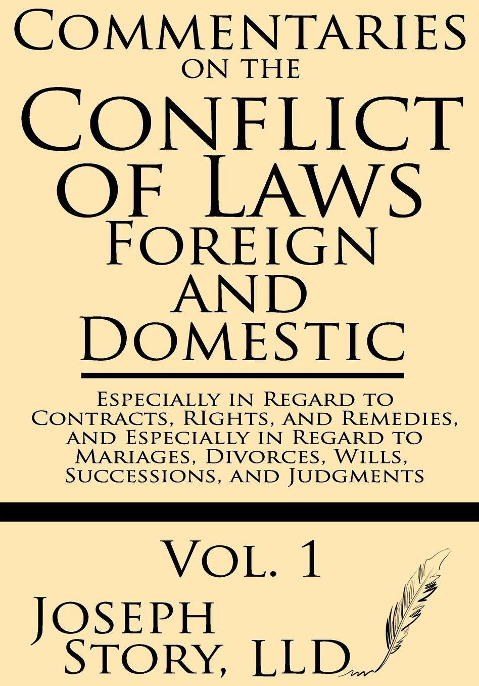 Commentaries on the Conflicts of Laws: Foreign and Domestic: In Regard to Contracts, Rights, and Remedies, and Especially in Regard to Marriages, Divo