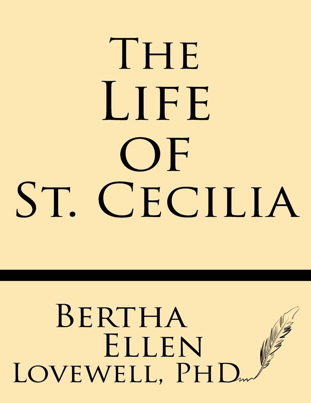 The Life of St. Cecilia: from Ms. Ashmole and Ms. Cotton Tiberius with Introduction, Variants and Glossary