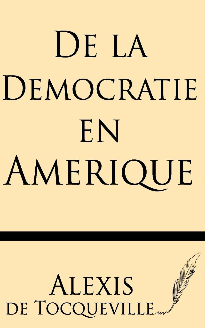 De la Democratie en Amerique