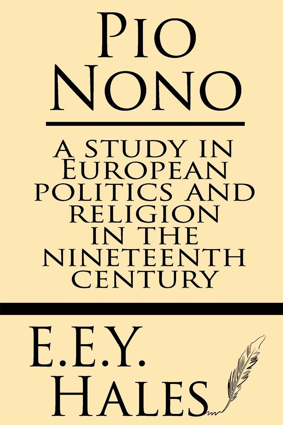Pio Nono: A study in European politics and religion in the nineteenth century