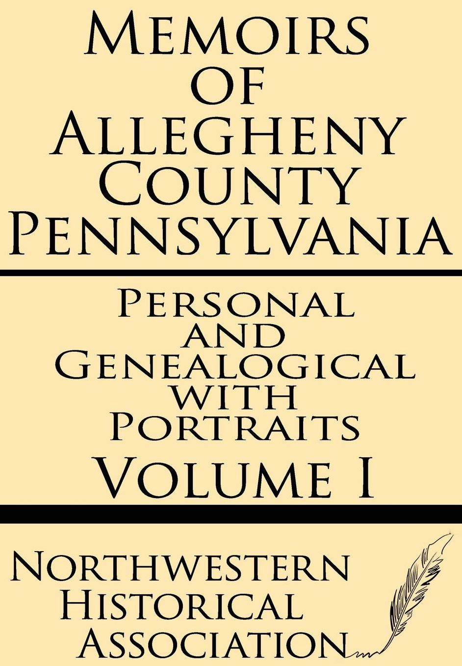 Memoirs of Allegheny County Pennsylvania Volume I--personal and genealogical with portraits