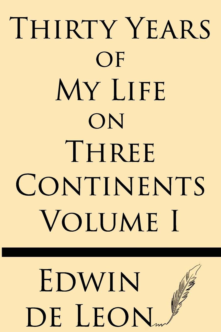 Thirty Years of my Life on Three Continents (Vol 1)