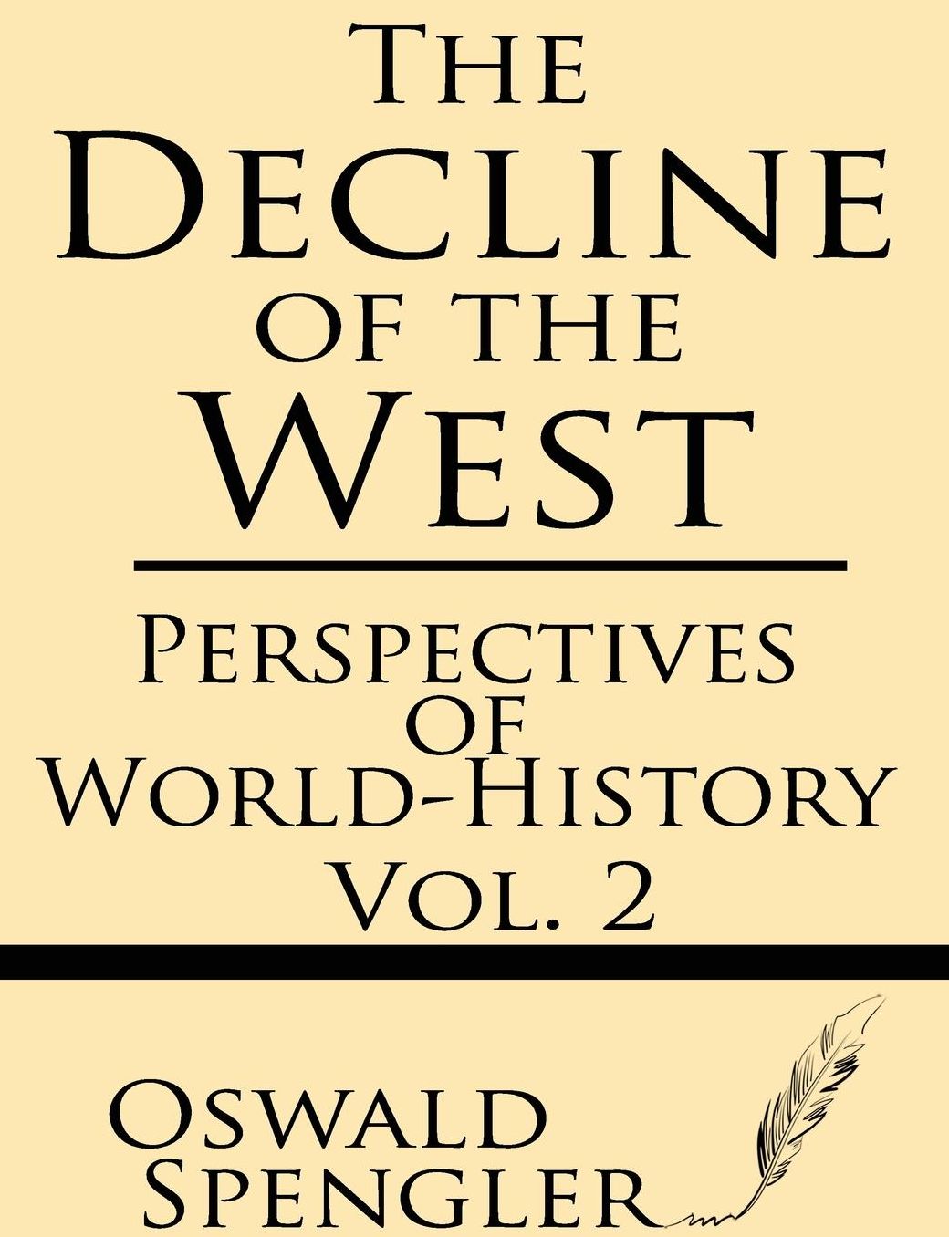 The Decline of the West (Volume 2): Perspectives of World-History