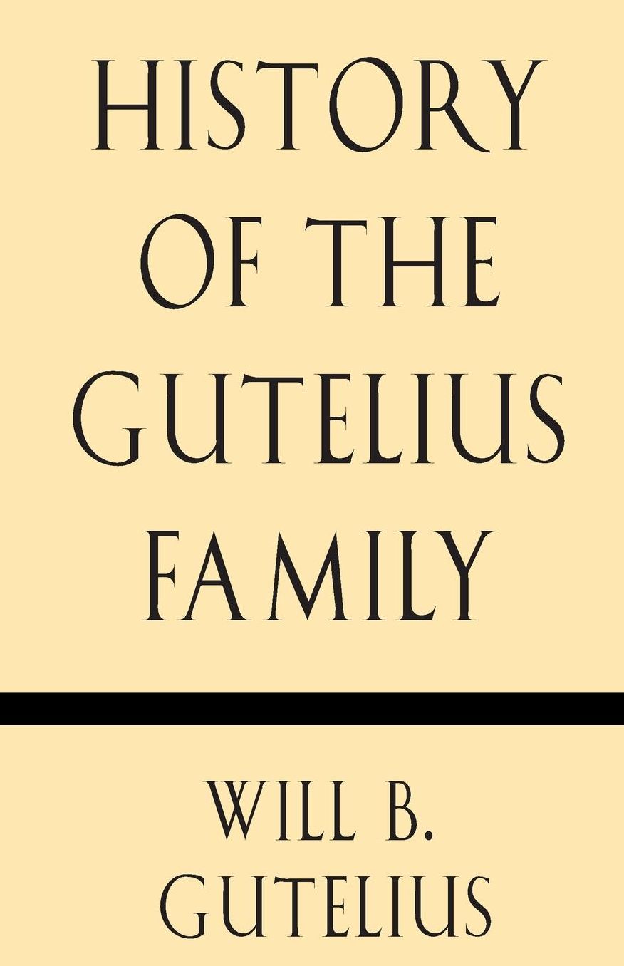History of the Gutelius Family