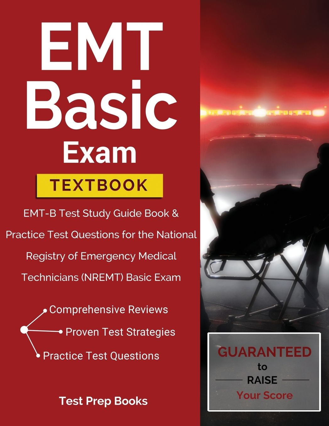 EMT Basic Exam Textbook: EMT-B Test Study Guide Book & Practice Test Questions for the National Registry of Emergency Medical Technicians (NREMT) Basic Exam