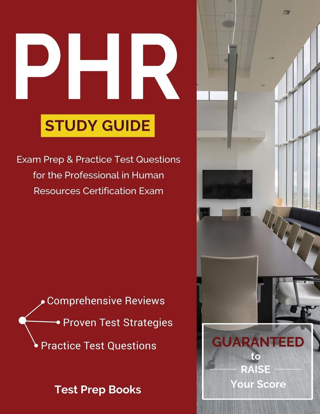 PHR Study Guide: Exam Prep & Practice Test Questions for the Professional in Human Resources Certification Exam