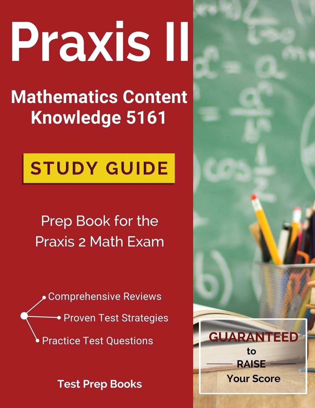 Praxis II Mathematics Content Knowledge 5161 Study Guide: Prep Book for the Praxis 2 Math Exam