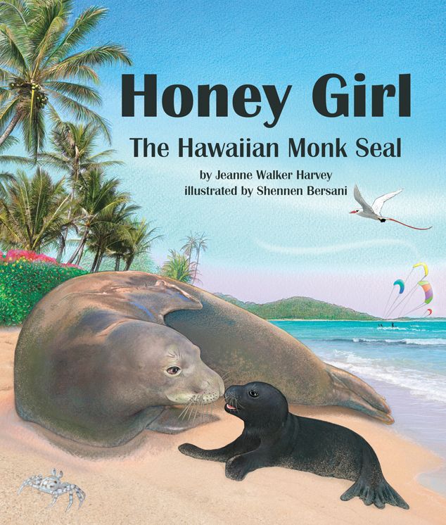 Honey Girl: The Hawaiian Monk Seal