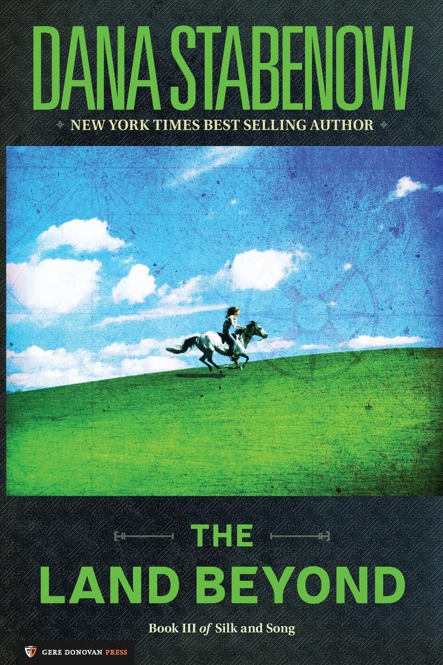 The Land Beyond: Book III of Silk and Song