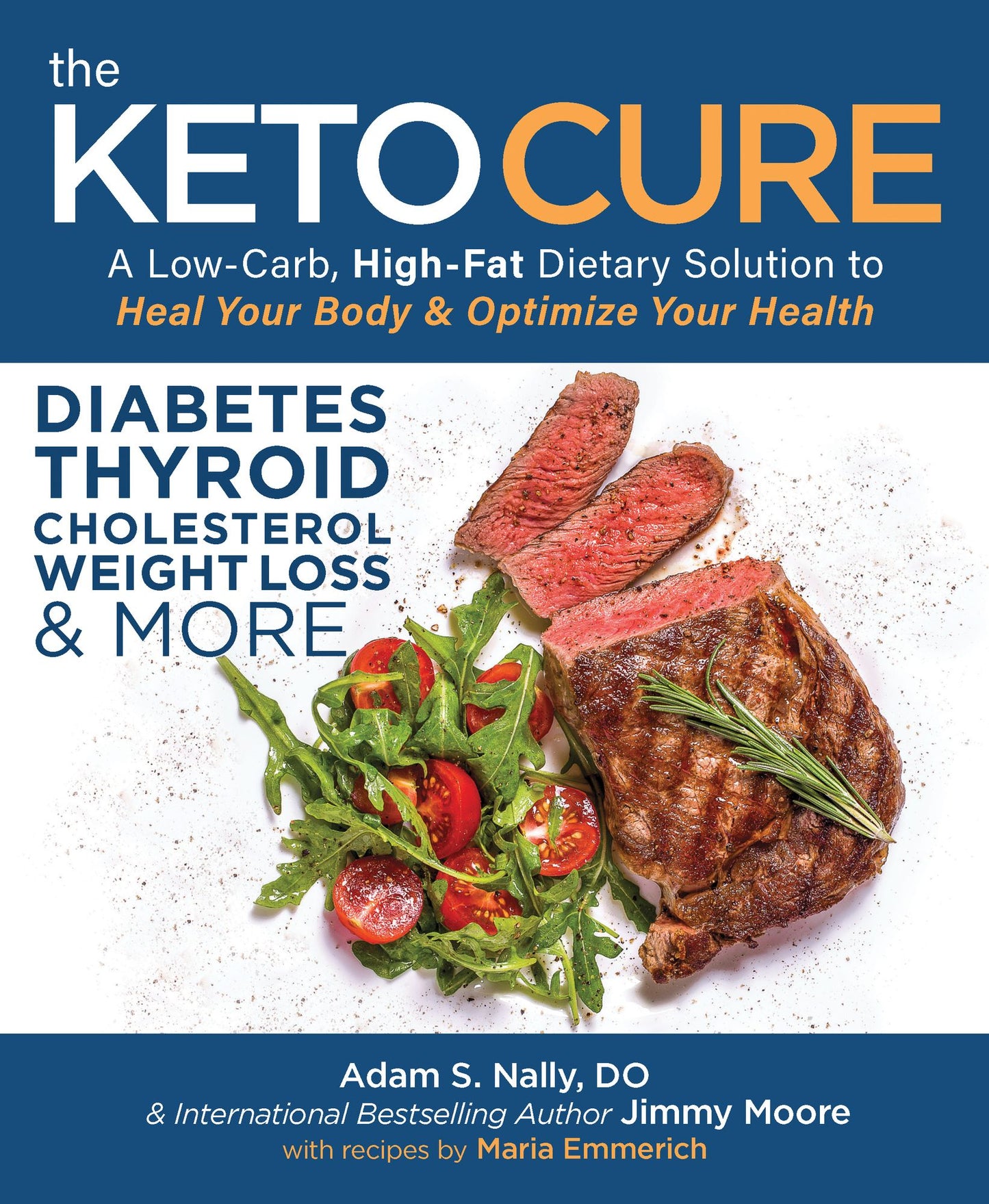 The Keto Cure : A Low-Carb, High-Fat Dietary Solution to Heal Your Body & Optimize Your Health