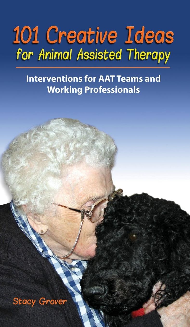 101 Creative Ideas for Animal Assisted Therapy