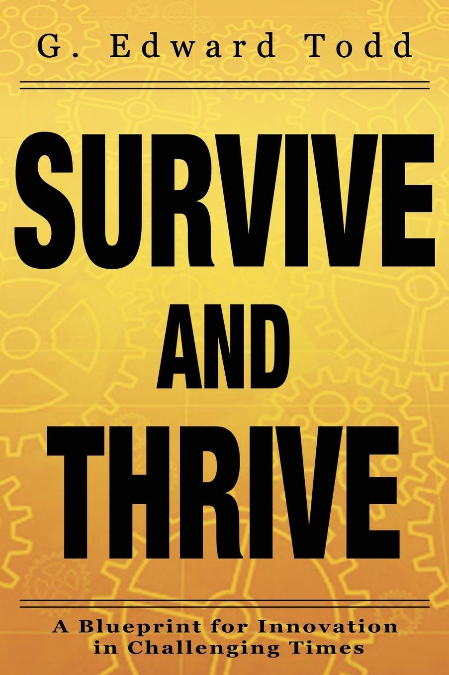Survive and Thrive: A Blueprint for Innovation in Challenging Times