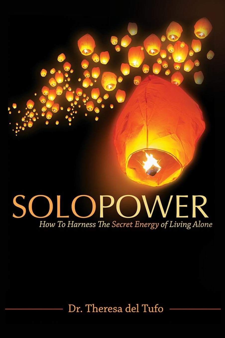 SoloPower: How To Harness The Secret Energy of Living Alone