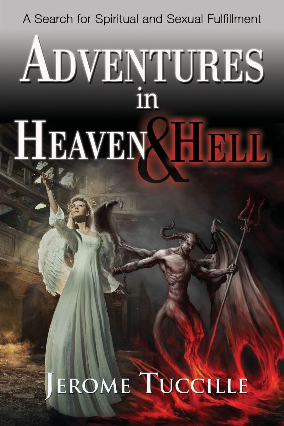 Adventures in Heaven and Hell