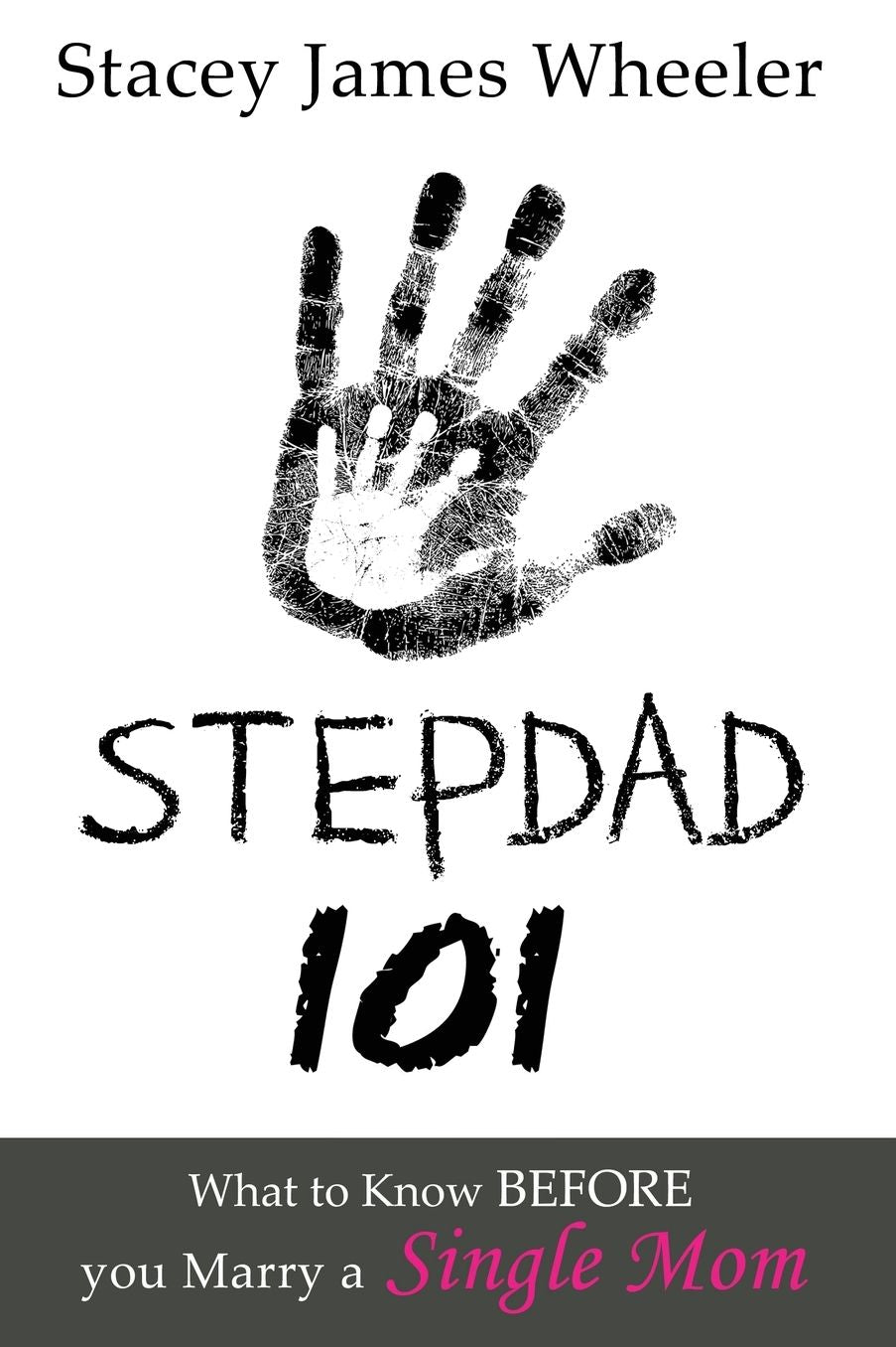 Stepdad 101: What to Know Before You Marry a Single Mom