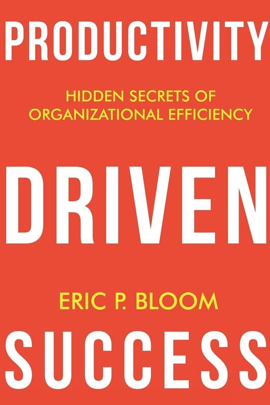 Productivity Driven Success: Hidden Secrets of Organizational Efficiency