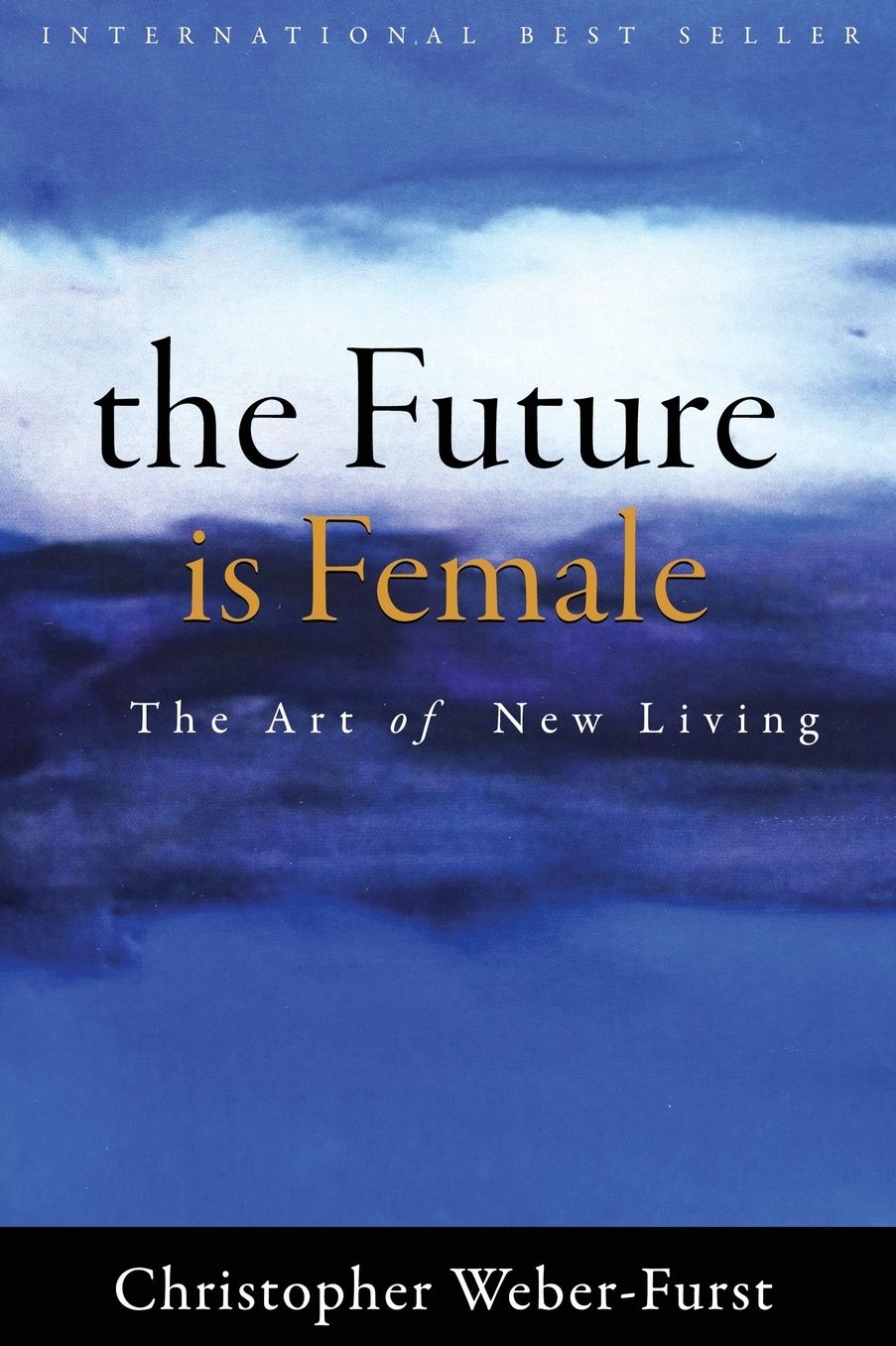 The Future is Female: The Art of New Living