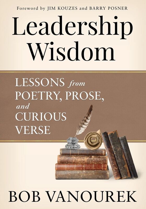 Leadership Wisdom: Lessons From Poetry, Prose and Curious Verse