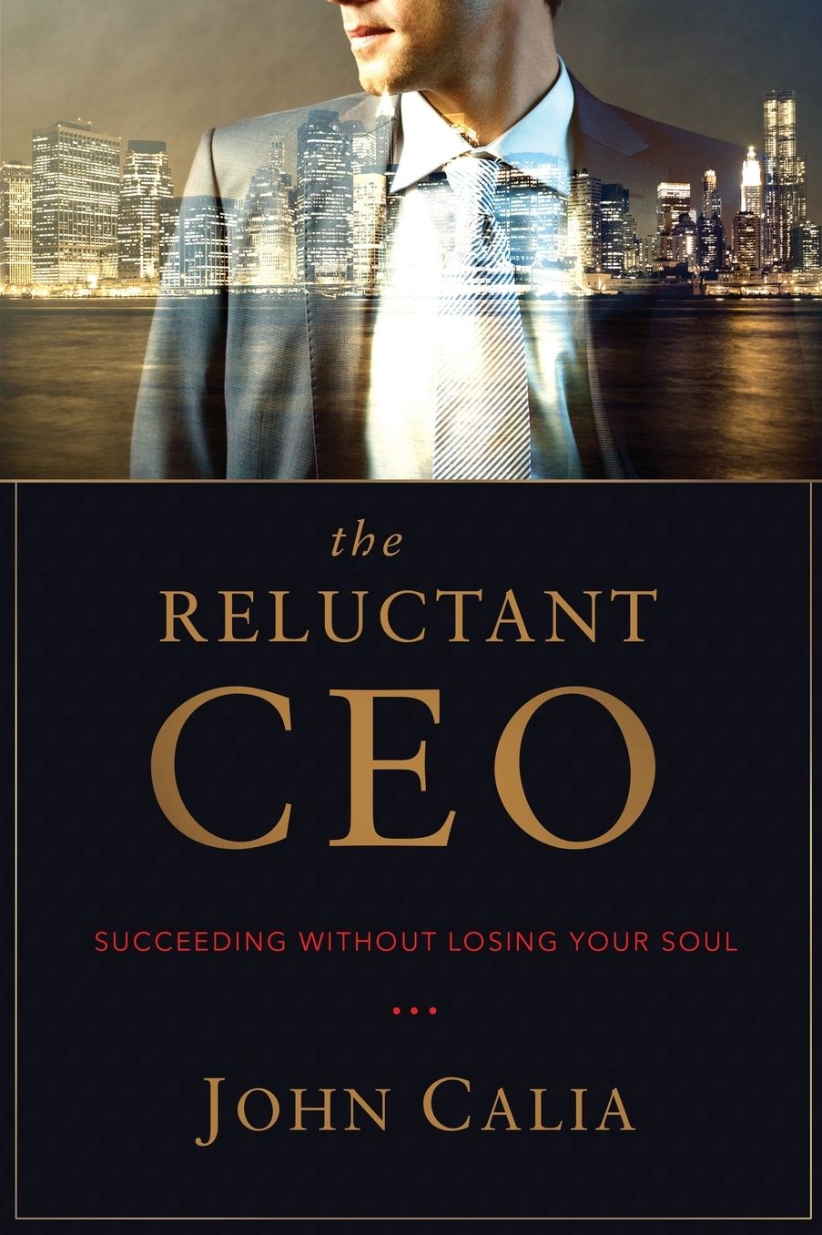The Reluctant CEO: Succeeding without Losing Your Soul