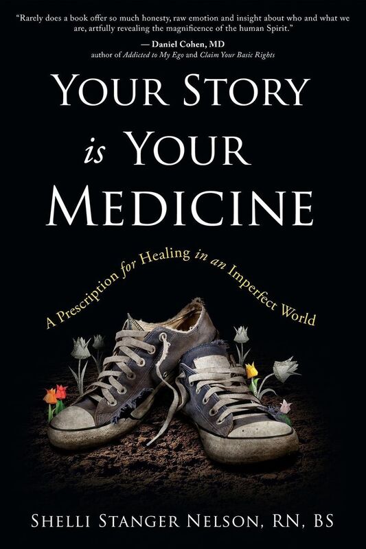 Your Story is Your Medicine: A Prescription for Healing in an Imperfect World