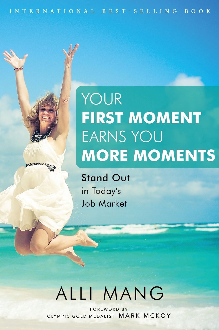Your First Moment Earns You More Moments: Stand Out in Today's Job Market