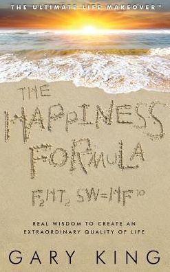 The Happiness Formula: The Ultimate Life Makeover