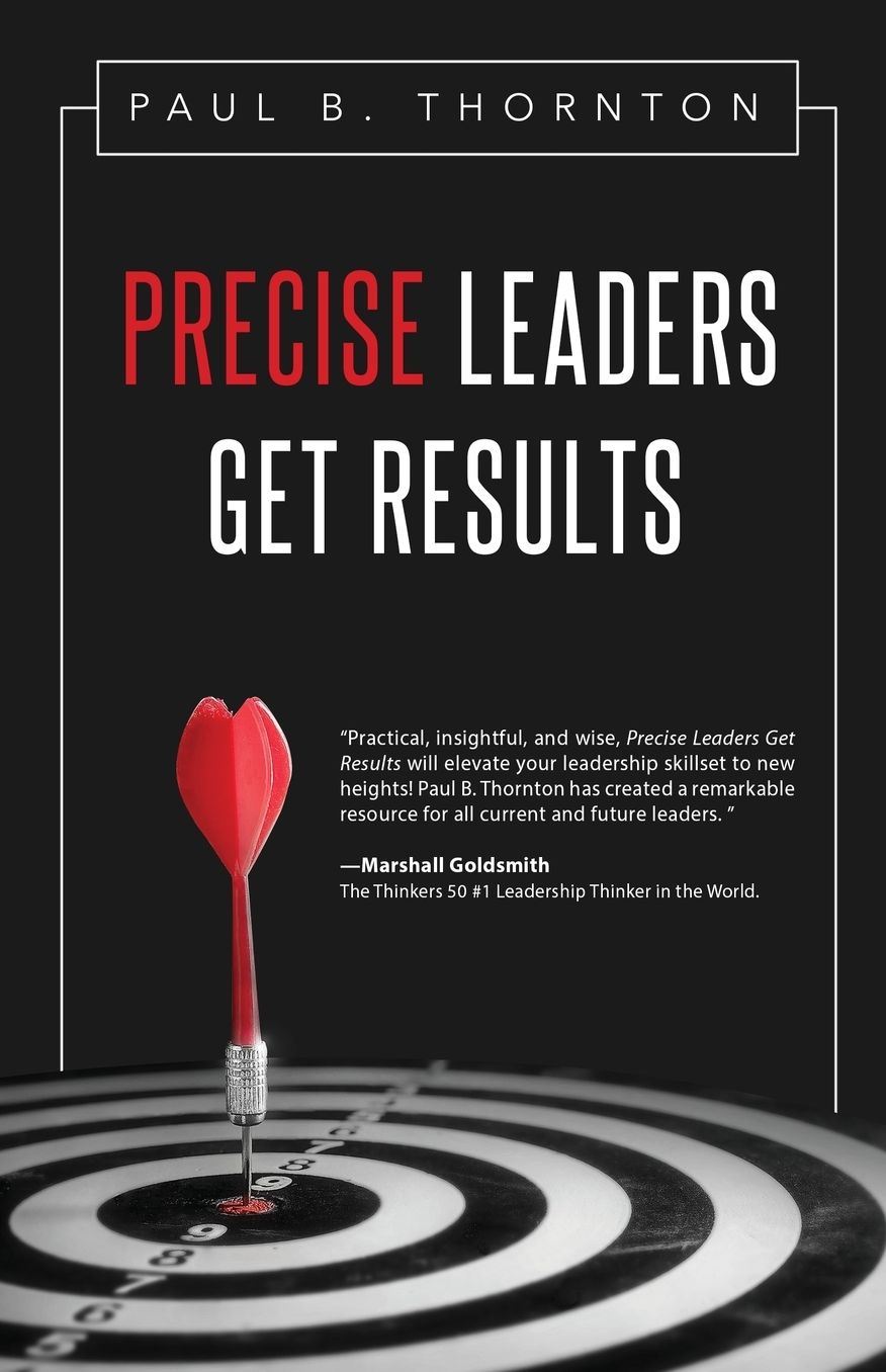 Precise Leaders Get Results