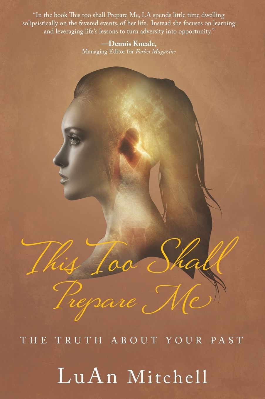 This Too Shall Prepare Me: The Truth About Your Past