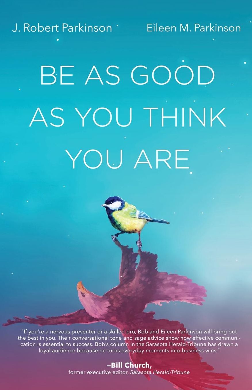 Be As Good As You Think You Are
