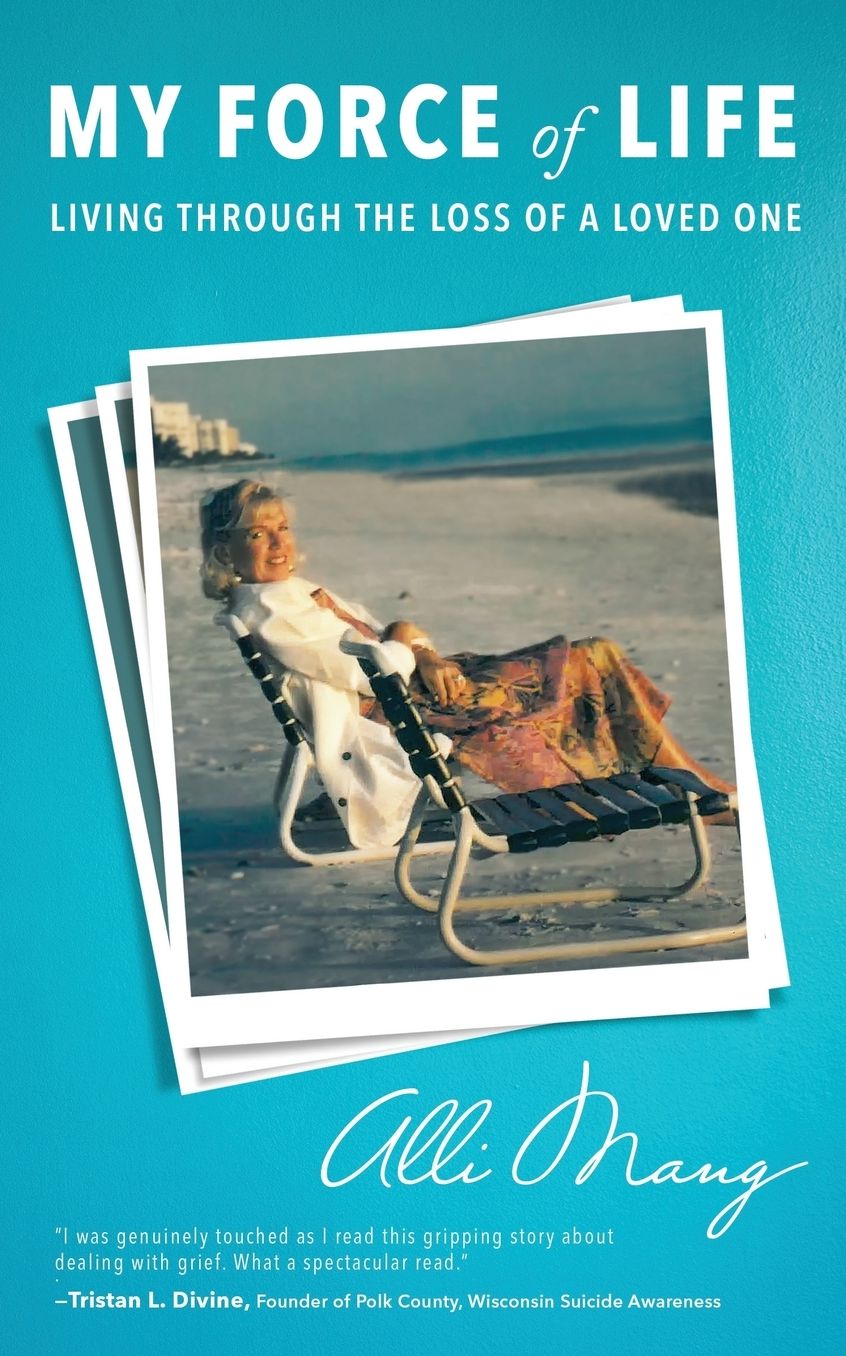 My Force of Life: Living through the loss of a loved one