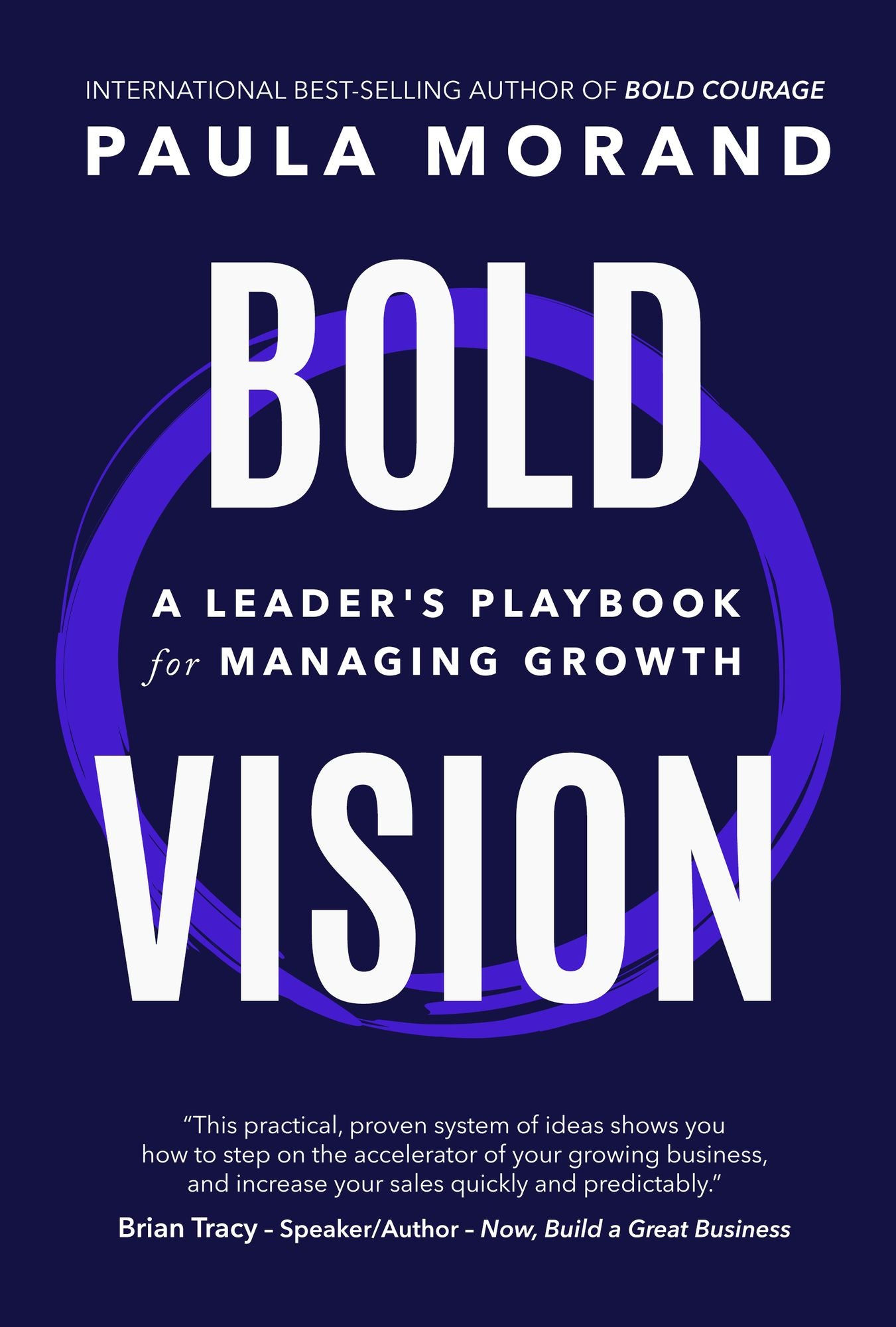 Bold Vision: A Leader's Playbook for Managing Growth