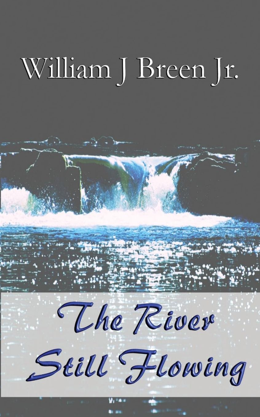 The River Still Flowing