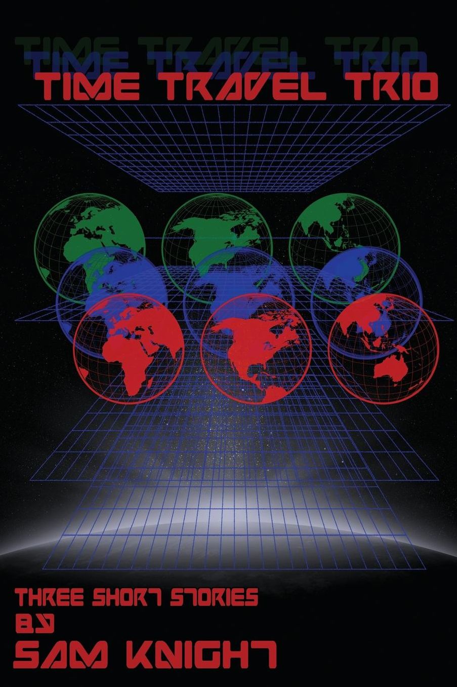 Time Travel Trio: Three Short Stories by Sam Knight