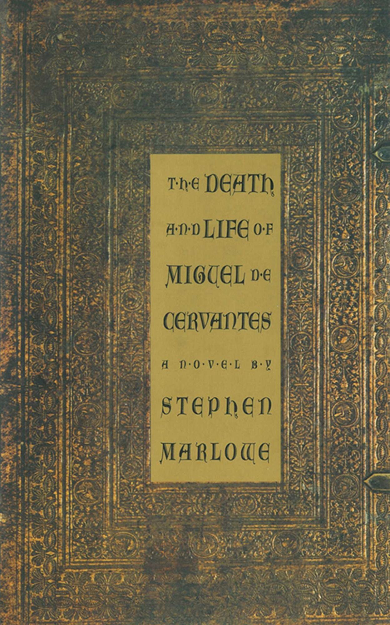 The Death and Life of Miguel De Cervantes: A Novel