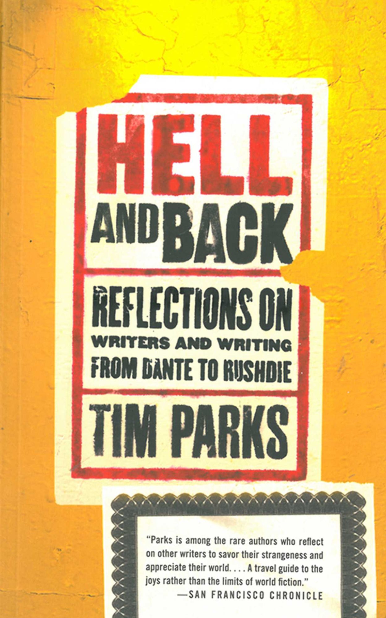 Hell and Back: Reflections on Writers and Writing from Dante to Rushdie